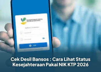 Cek Desil Bansos : Cara Lihat Status Kesejahteraan Pakai NIK KTP 2026
