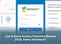 Cek Kriteria Terbaru Penerima Bansos 2026, Kamu Termasuk?