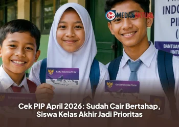 Cek PIP April 2026: Sudah Cair Bertahap, Siswa Kelas Akhir Jadi Prioritas