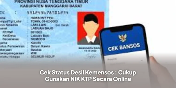 Cek Status Desil Kemensos : Cukup Gunakan NIK KTP Secara Online