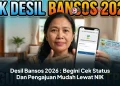 Desil Bansos 2026 : Begini Cek Status Dan Pengajuan Mudah Lewat NIK