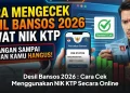 Desil Bansos 2026 : Cara Cek Menggunakan NIK KTP Secara Online