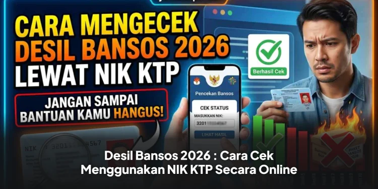 Desil Bansos 2026 : Cara Cek Menggunakan NIK KTP Secara Online