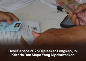Desil Bansos 2026 Dijelaskan Lengkap, Ini Kriteria Dan Siapa Yang Diprioritaskan