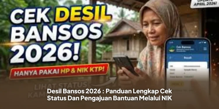 Desil Bansos 2026 : Panduan Lengkap Cek Status Dan Pengajuan Bantuan Melalui NIK