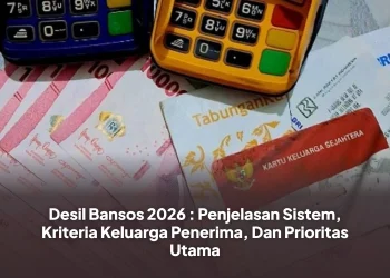 Desil Bansos 2026 : Penjelasan Sistem, Kriteria Keluarga Penerima, Dan Prioritas Utama