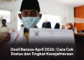 Desil Bansos April 2026: Cara Cek Status dan Tingkat Kesejahteraan