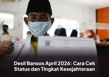 Desil Bansos April 2026: Cara Cek Status dan Tingkat Kesejahteraan