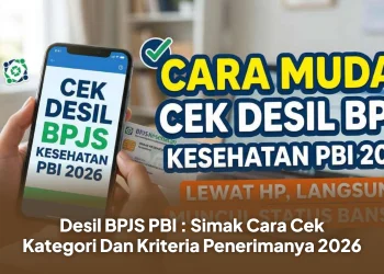 Desil BPJS PBI : Simak Cara Cek Kategori Dan Kriteria Penerimanya 2026