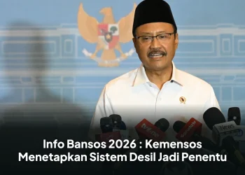 Info Bansos 2026 : Kemensos Menetapkan Sistem Desil Jadi Penentu