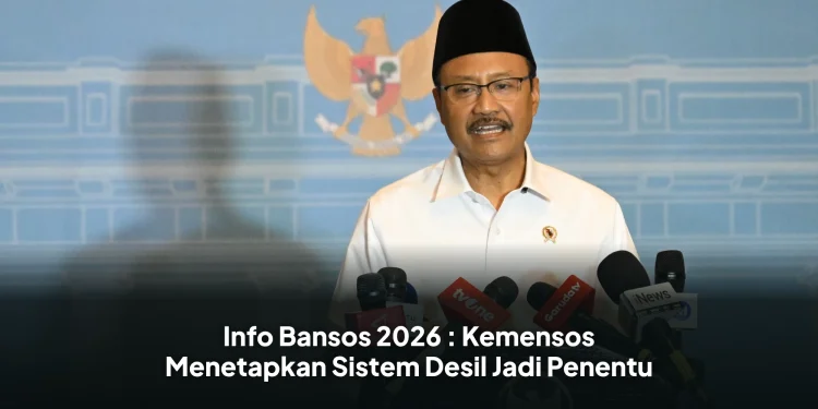 Info Bansos 2026 : Kemensos Menetapkan Sistem Desil Jadi Penentu