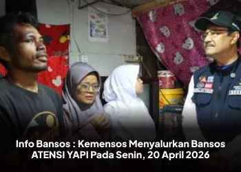 Info Bansos : Kemensos Menyalurkan Bansos ATENSI YAPI Pada Senin, 20 April 2026