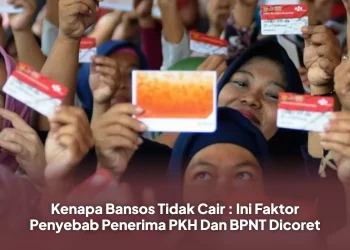 Kenapa Bansos Tidak Cair : Ini Faktor Penyebab Penerima PKH Dan BPNT Dicoret