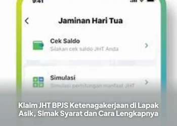 Klaim JHT BPJS Ketenagakerjaan di Lapak Asik, Simak Syarat dan Cara Lengkapnya