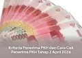 Kriteria Penerima PKH dan Cara Cek Penerima PKH Tahap 2 April 2026