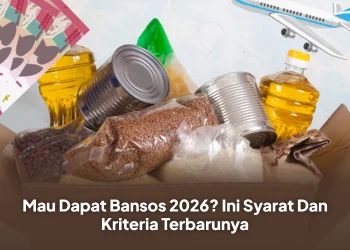 Mau Dapat Bansos 2026? Ini Syarat Dan Kriteria Terbarunya
