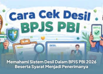Memahami Sistem Desil Dalam BPJS PBI 2026 Beserta Syarat Menjadi Penerimanya