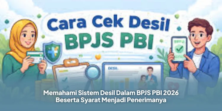 Memahami Sistem Desil Dalam BPJS PBI 2026 Beserta Syarat Menjadi Penerimanya
