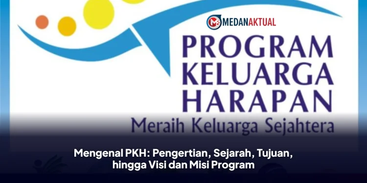 Mengenal PKH: Pengertian, Sejarah, Tujuan, hingga Visi dan Misi Program