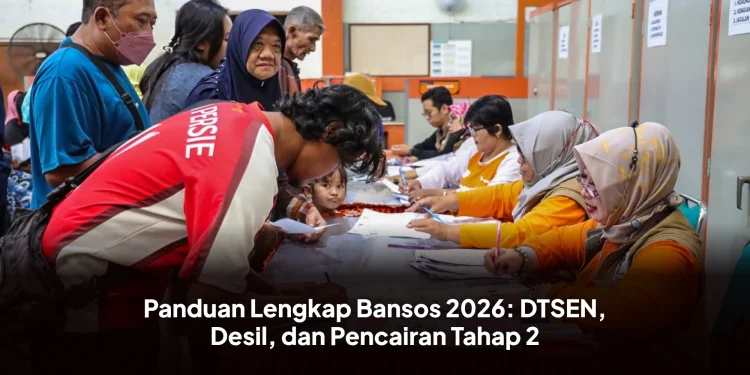 Panduan Lengkap Bansos 2026: DTSEN, Desil, dan Pencairan Tahap 2