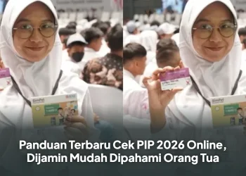 Panduan Terbaru Cek PIP 2026 Online, Dijamin Mudah Dipahami Orang Tua