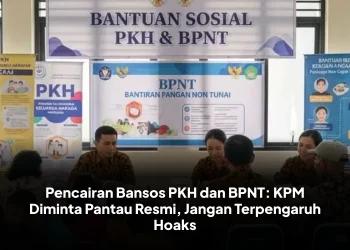 Pencairan Bansos PKH dan BPNT: KPM Diminta Pantau Resmi, Jangan Terpengaruh Hoaks