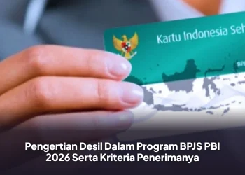 Pengertian Desil Dalam Program BPJS PBI 2026 Serta Kriteria Penerimanya
