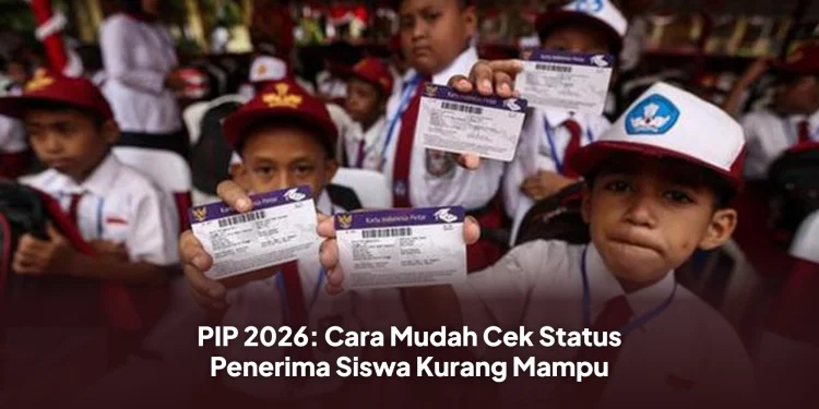 PIP 2026: Cara Mudah Cek Status Penerima Siswa Kurang Mampu