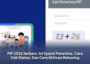 PIP 2026 Terbaru: Ini Syarat Penerima, Cara Cek Status, Dan Cara Aktivasi Rekening