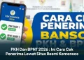 PKH Dan BPNT 2026 : Ini Cara Cek Penerima Lewat Situs Resmi Kemensos