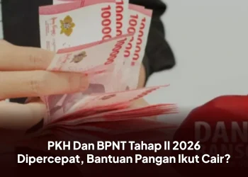 PKH Dan BPNT Tahap II 2026 Dipercepat, Bantuan Pangan Ikut Cair?