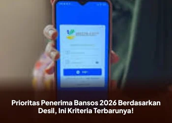 Prioritas Penerima Bansos 2026 Berdasarkan Desil, Ini Kriteria Terbarunya!