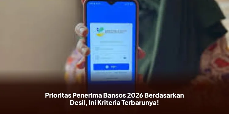 Prioritas Penerima Bansos 2026 Berdasarkan Desil, Ini Kriteria Terbarunya!