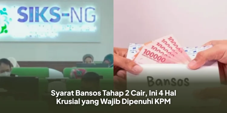 Syarat Bansos Tahap 2 Cair, Ini 4 Hal Krusial yang Wajib Dipenuhi KPM