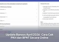 Update Bansos April 2026: Cara Cek PKH dan BPNT Secara Online