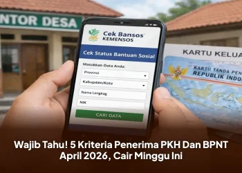 Wajib Tahu! 5 Kriteria Penerima PKH Dan BPNT April 2026, Cair Minggu Ini