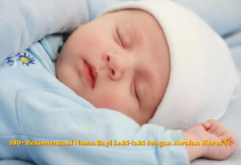 100+ Rekomendasi Nama Bayi Laki-laki dengan Awalan Huruf M