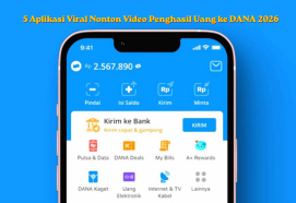 5 Aplikasi Viral Nonton Video Penghasil Uang ke DANA 2026