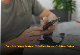 Cara Cek Lokasi Faskes 1 BPJS Kesehatan 2026, Bisa Online