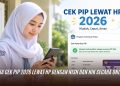 Cara Cek PIP 2026