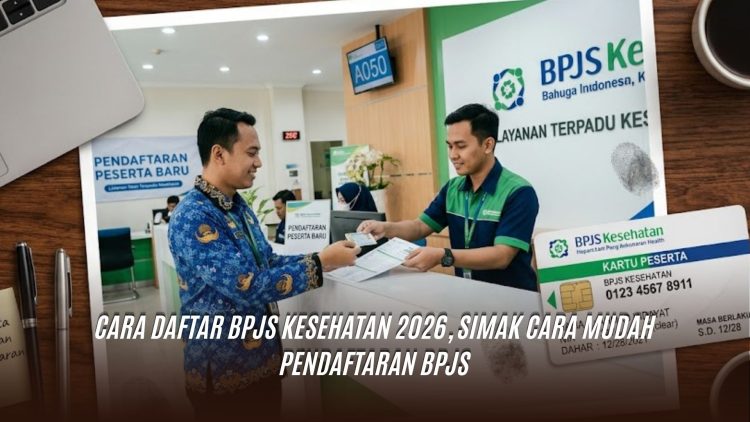 Cara Daftar BPJS Kesehatan 2026