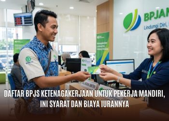 Daftar BPJS Ketenagakerjaan untuk Pekerja Mandiri, Ini Syarat dan Biaya Iurannya