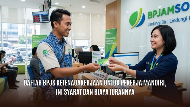 Daftar BPJS Ketenagakerjaan untuk Pekerja Mandiri, Ini Syarat dan Biaya Iurannya