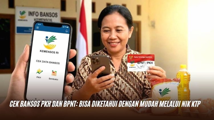 Cek Bansos PKH dan BPNT: Bisa Diketahui dengan Mudah Melalui NIK KTP