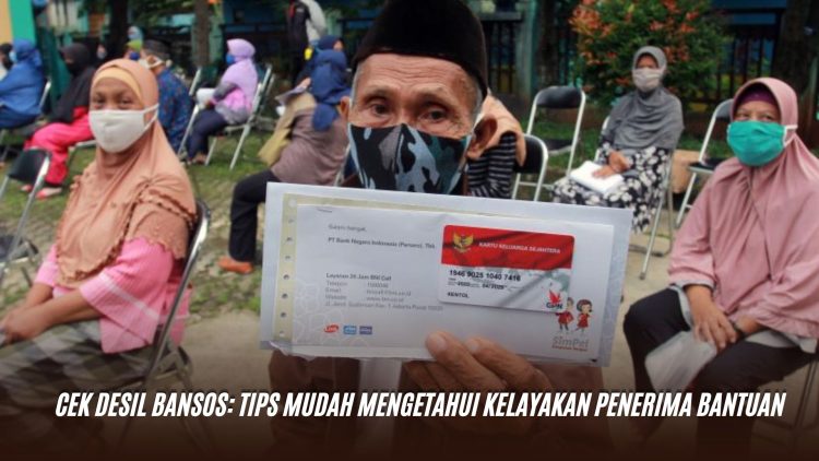 Cek Desil Bansos: Tips Mudah Mengetahui Kelayakan Penerima Bantuan