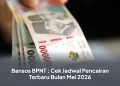 Bansos BPNT : Cek Jadwal Pencairan Terbaru Bulan Mei 2026