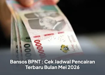 Bansos BPNT : Cek Jadwal Pencairan Terbaru Bulan Mei 2026