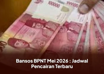 Bansos BPNT Mei 2026 : Jadwal Pencairan Terbaru