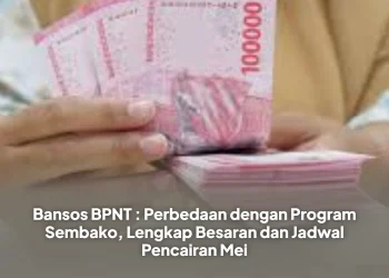 Bansos BPNT : Perbedaan dengan Program Sembako, Lengkap Besaran dan Jadwal Pencairan Mei