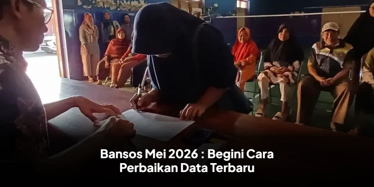 Bansos Mei 2026 : Begini Cara Perbaikan Data Terbaru